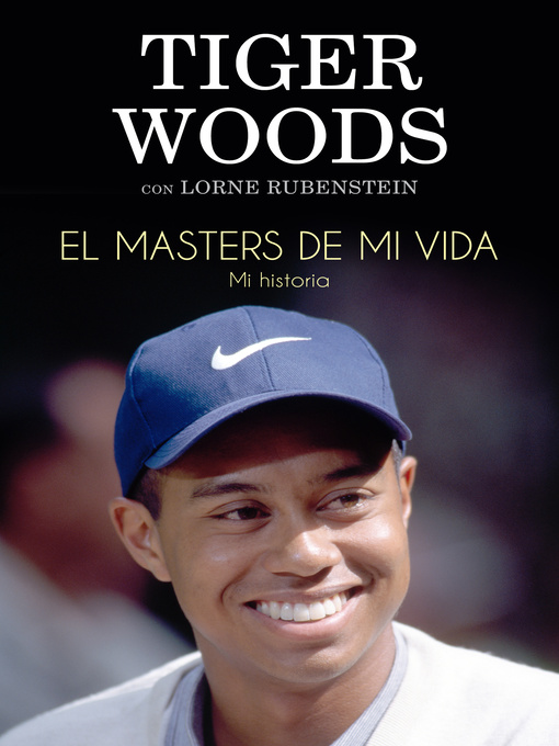 Title details for El Masters de mi vida by Tiger Woods - Available